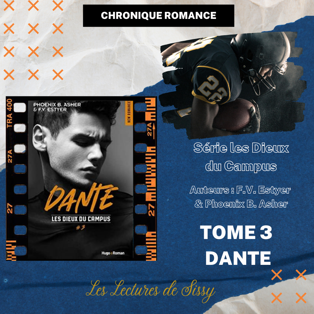 Chronique Romance : Série les Dieux du Campus Tome 3 Dante de F.V. Estyer & Phoenix B. Asher