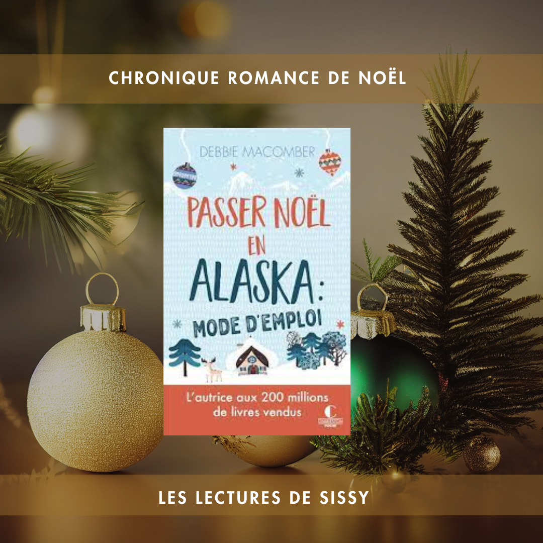 Chronique Romance : Passer Noël en Alaska, mode d’emploi de Debbie Macomber