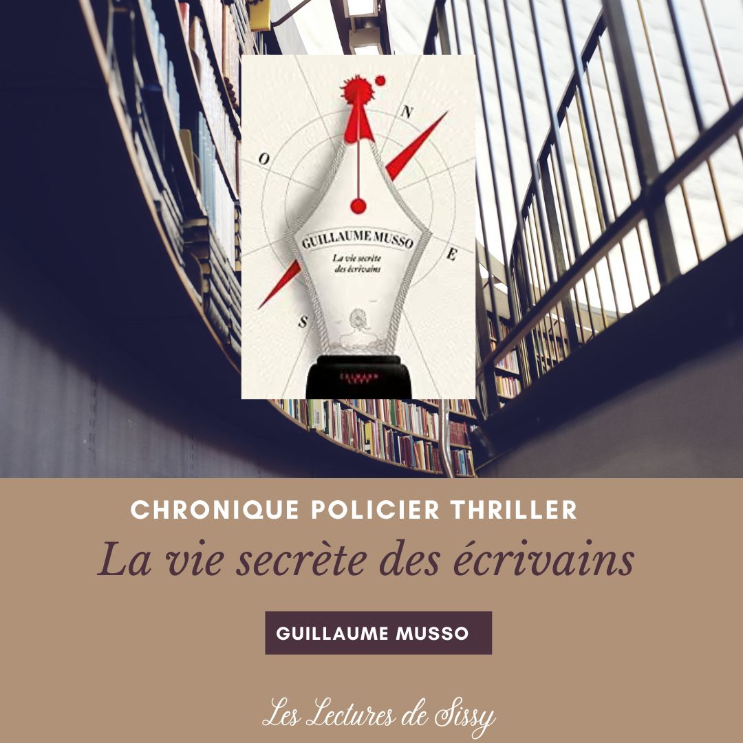 Chronique Policier : La vie secrète des écrivains de Guillaume Musso